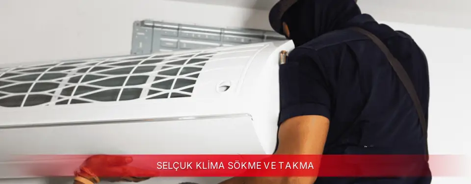 Selçuk İlçemi Toshiba Klima Sökme ve Takma